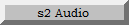 s2 audio.com